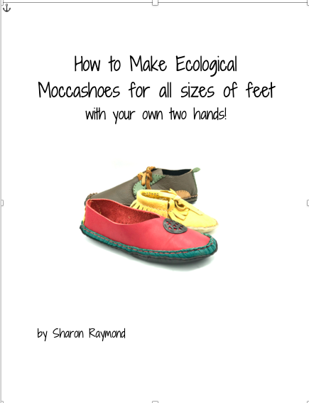 How to Make Ecological Moccashoes with your own two hands!